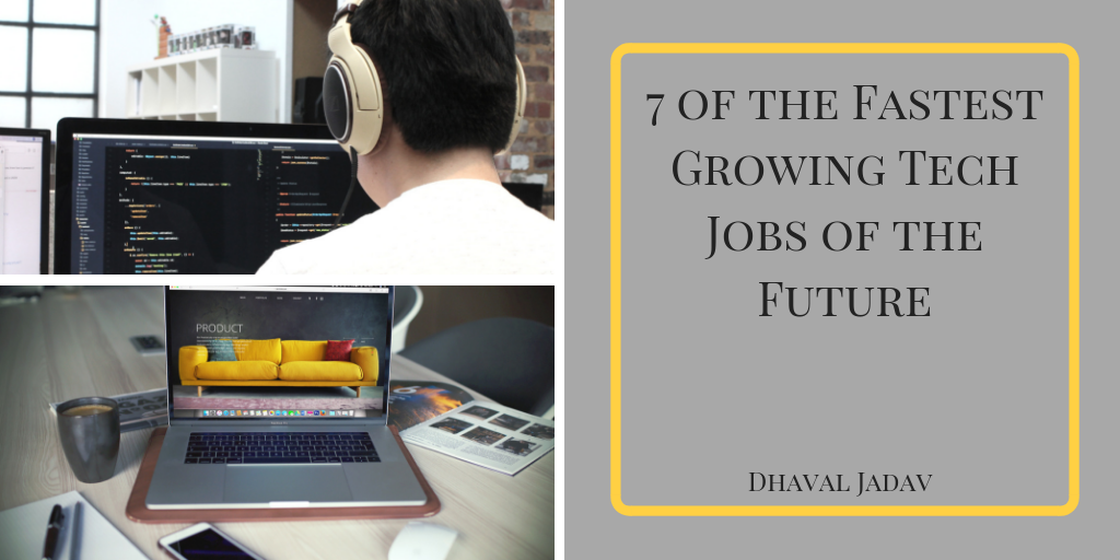 7 of the Fastest Growing Tech Jobs of the Future