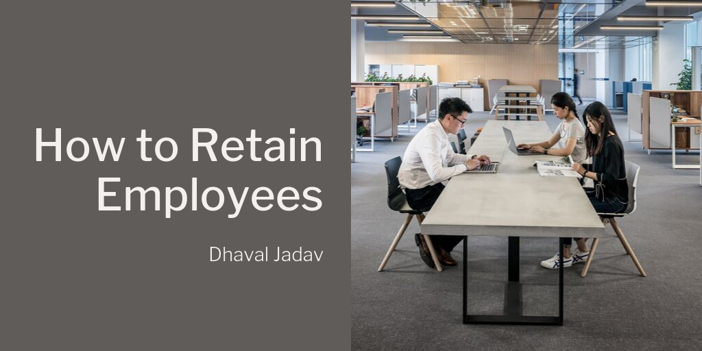 How to Retain Employees