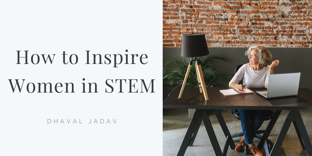 How to Inspire Women in STEM