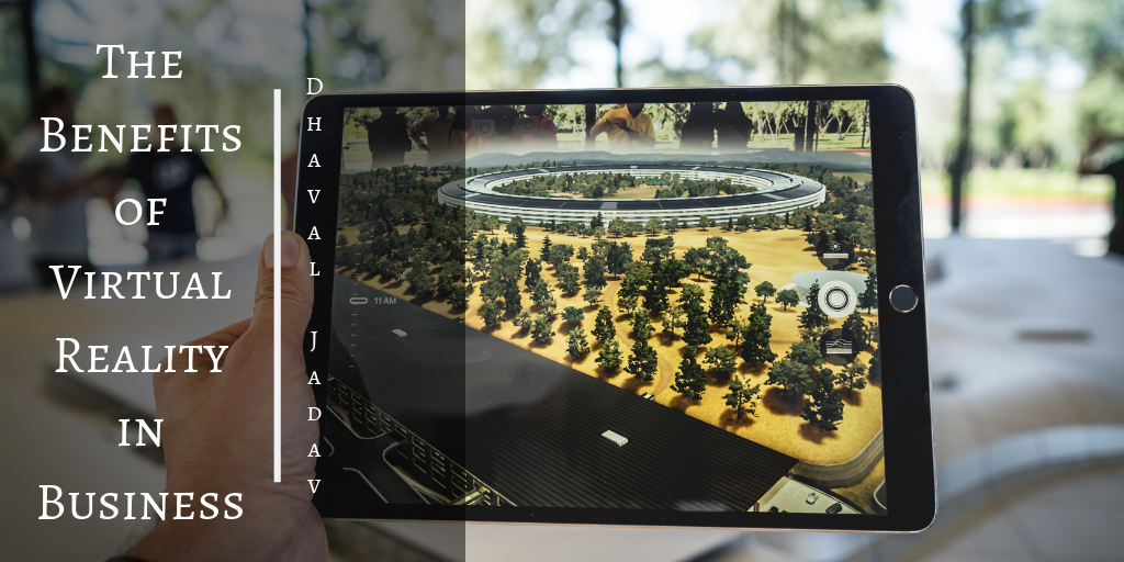 The Benefits of Virtual Reality in Business