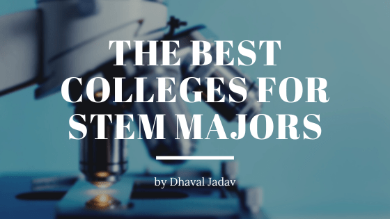 The Best Colleges for STEM Majors